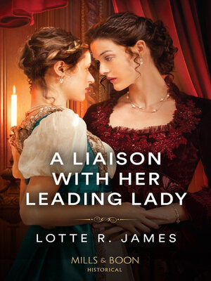 cover image of A Liaison With Her Leading Lady